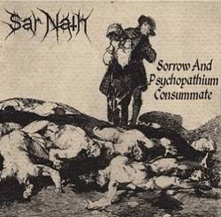Sar Nath : Sorrow and Psychopathium Consummate